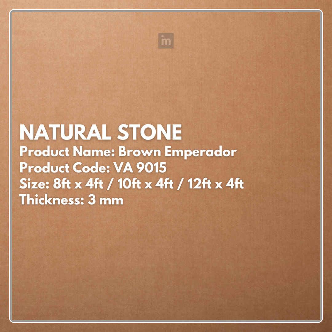 VA - 9015 - BROWN EMPERADOR - NATURAL STONE  - 8FT X 4FT / 10FT X 4FT / 12FT X 4FT - 3MM- VIVA - ACP
