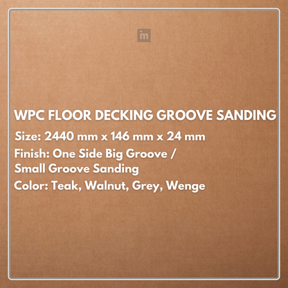 WPC Floor Decking | Groove sanding | Colours: Teak, Walnut, Grey, Wenge | Size: 2440 x 146 x 24mm