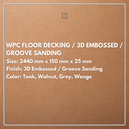 WPC Floor Decking 3D Embossed | Groove sanding| Colours: Teak, Walnut, Grey, Wenge | Size: 2440 x 150 x 25mm
