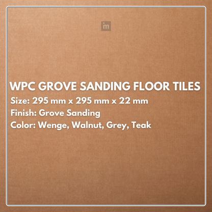 WPC Groove Sanding Floor Tiles | Colours: Teak, Walnut, Grey, Wenge | Size: 295 x 295 x 22mm